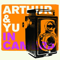 ARTHUR & YU / IN CAMERA
