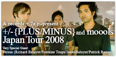 +/-{PLUS/MINUS} and moools Japan Tour 2008
